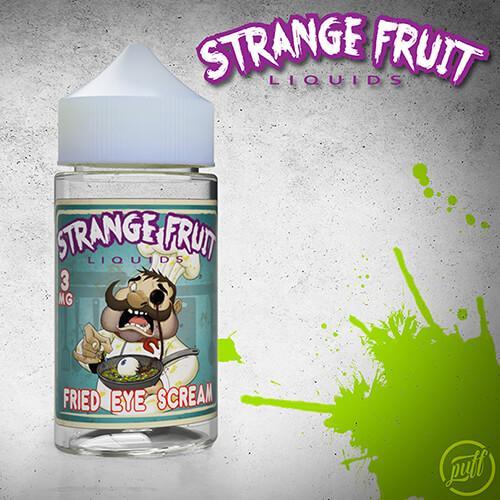 Strange Fruit E-Juice - Fried Eye Scream