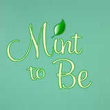 Mint To Be eJuice
